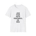 Jag har inte fentanyl på mig